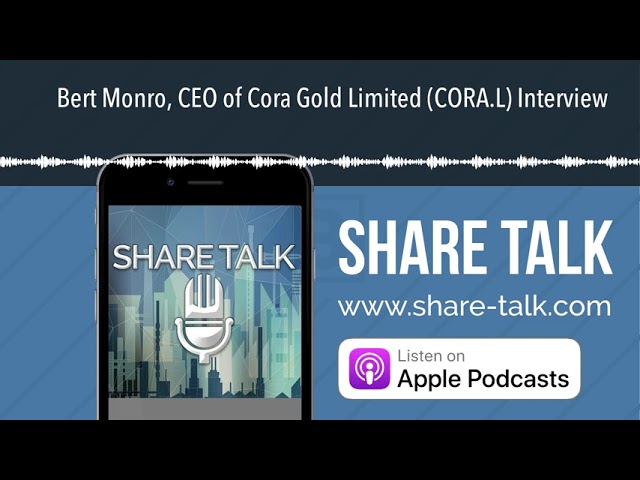 Bert Monro, Ceo Of Cora Gold Limited (cora.l) Interview